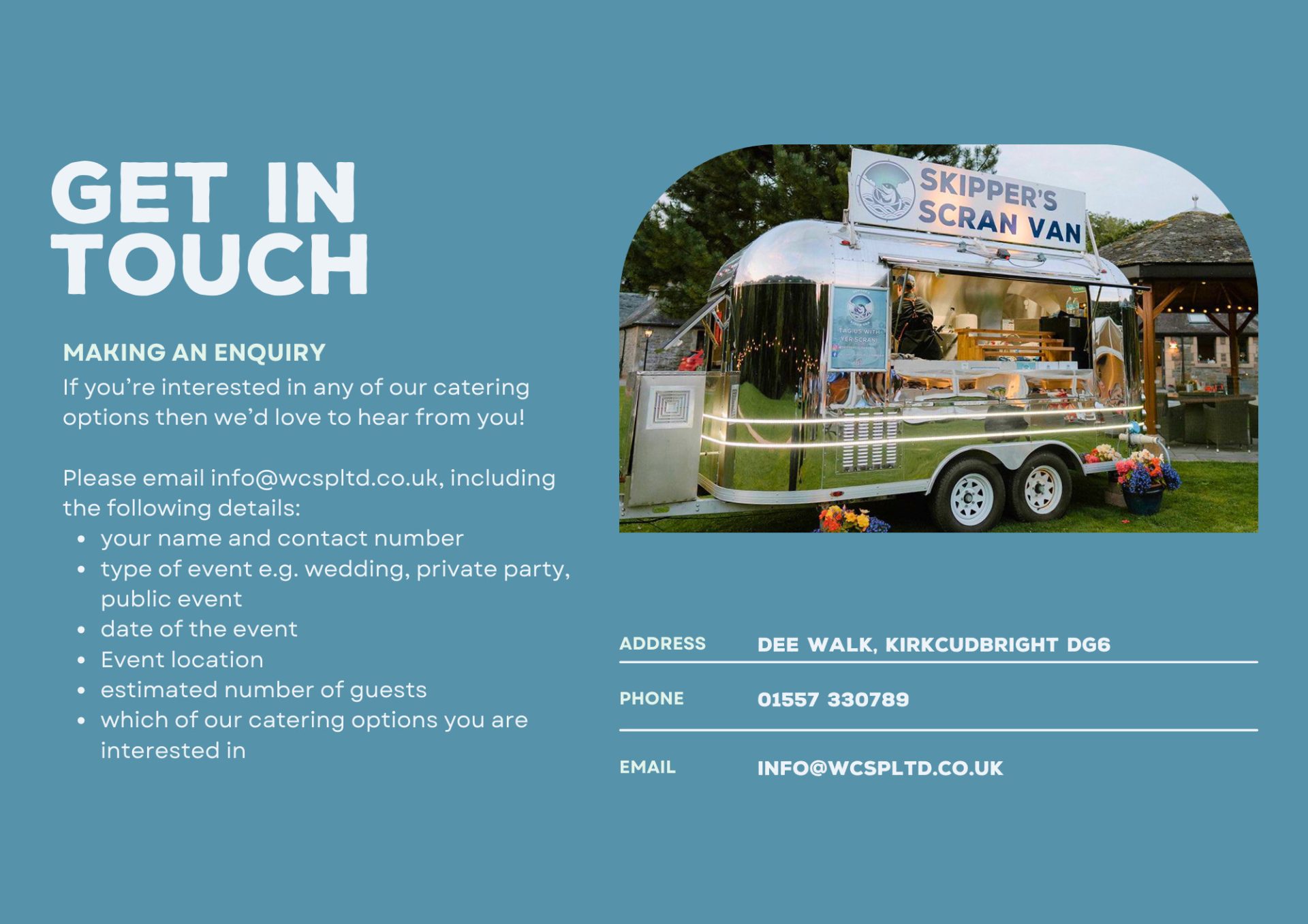 Contact us, email info@wcspltd.co.uk with your name, contact number, type of event, date of event, location, estimated guest number and what catering service you're interested in
